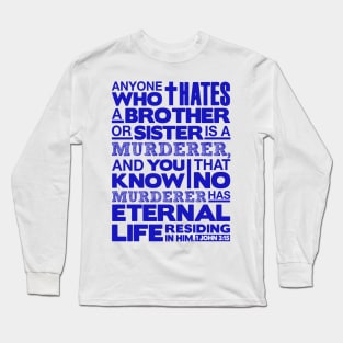 1 John 3:15 No Hatred Long Sleeve T-Shirt